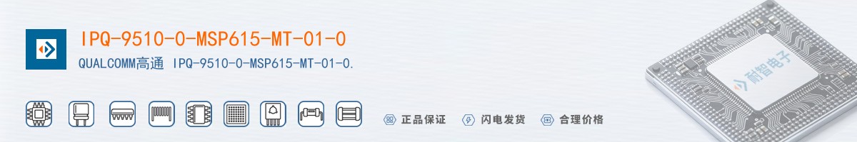 IPQ-9510-0-MSP615-MT-01-0������